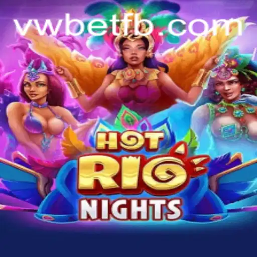 Discover the Thrills of HotRioNights: Your Ultimate Guide