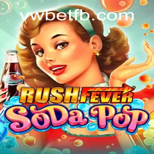 RushFeverSodaPop: A Thrilling Adventure in the World of Gaming